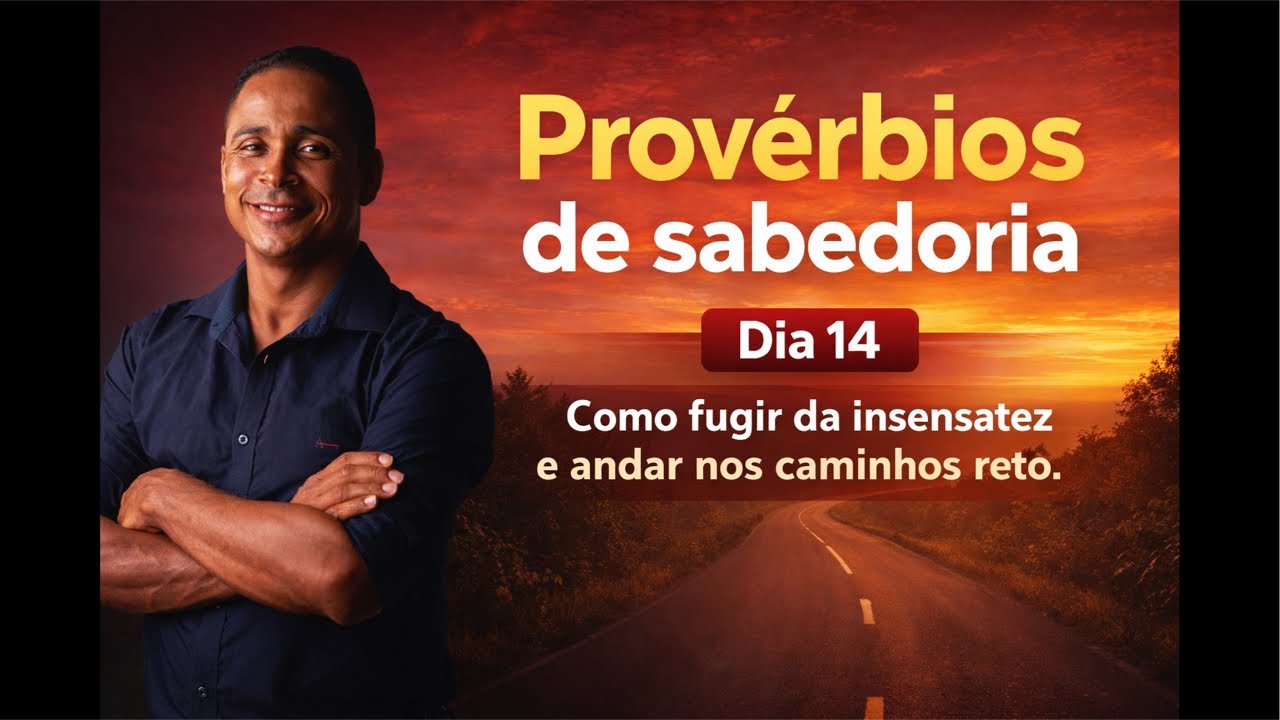 Fuja da insensatez, e busque o caminho reto .
