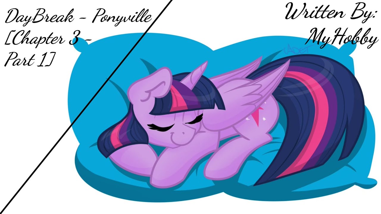DayBreak - Ponyville [Chapter 3 - Part 1] [Requested] (Fanfic Reading - Thriller MLP)