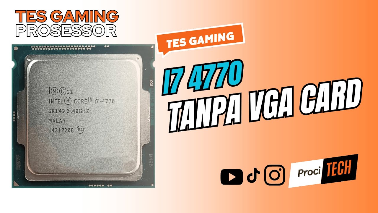 Tes Gaming Prosessor Core i7 4770 Tanpa VGA Card