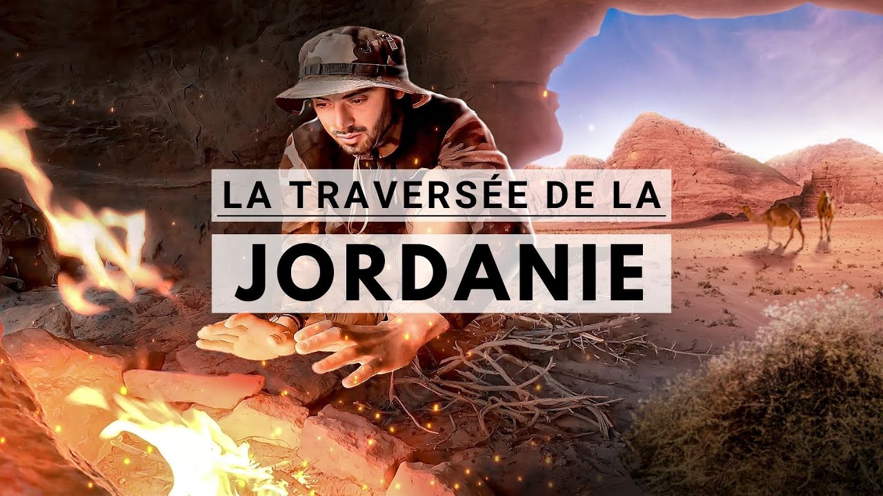 Je traverse la Jordanie et survie dans le d&eacute;sert (documentaire)