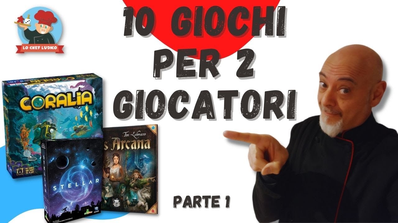 GIOCHI DA TAVOLO per DUE giocatori - Prima Parte - I consigli dello Chef (Ep.163)