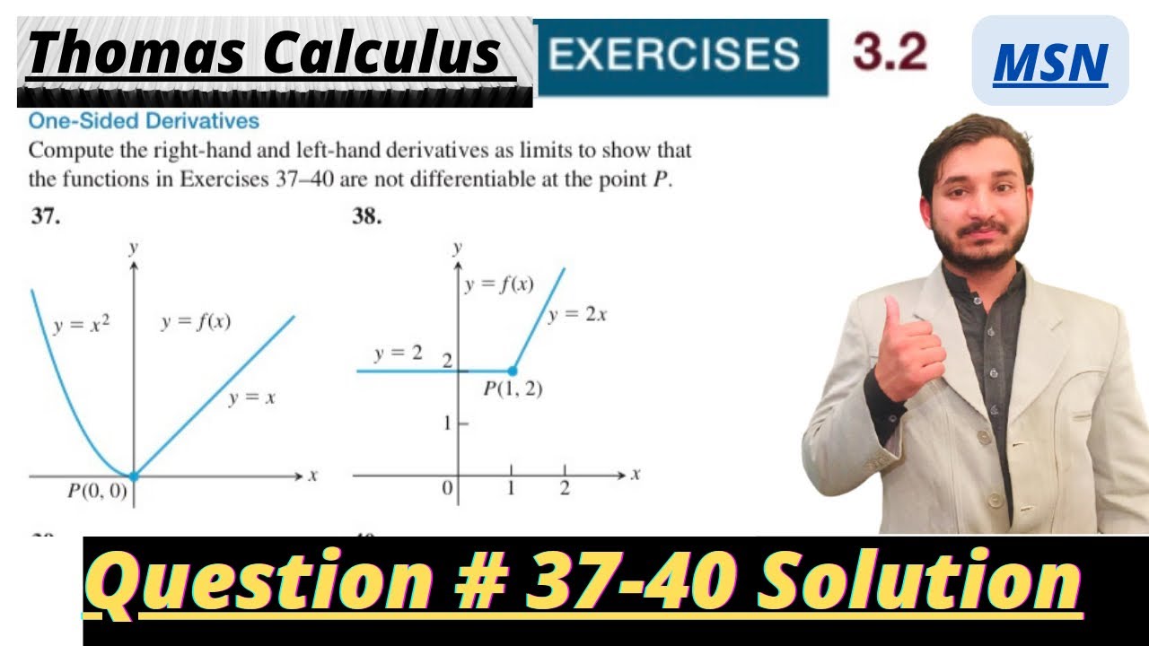 Thomas Calculus Exercise 3.2 Question # 37-40 solution|| One sided Derivatives|| MSN mathematician||