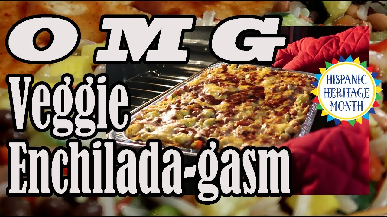 Veggie Enchilada-gasm O M G
