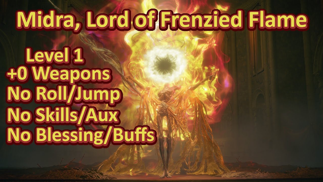 Midra, Lord of Frenzied Flame RL1 No Roll/Jump/Block/Skills No Upgrades/Buffs/Aux No Blessing