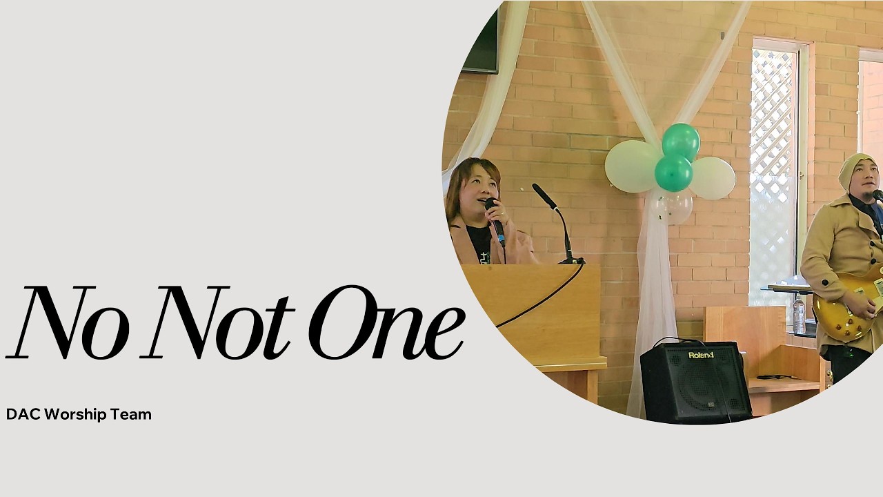 No Not One - DAC Worship Team