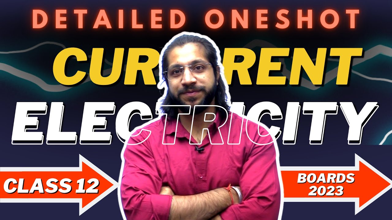 Current Electricity | Ch 03 | Detailed One Shot | Class 12 Physics
