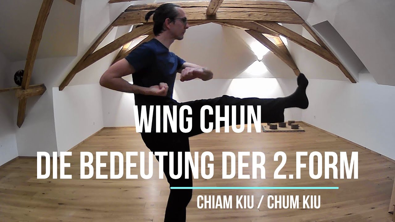 Wing Chun - Die Bedeutung der 2. Form, Chiam Kiu / Chum Kiu