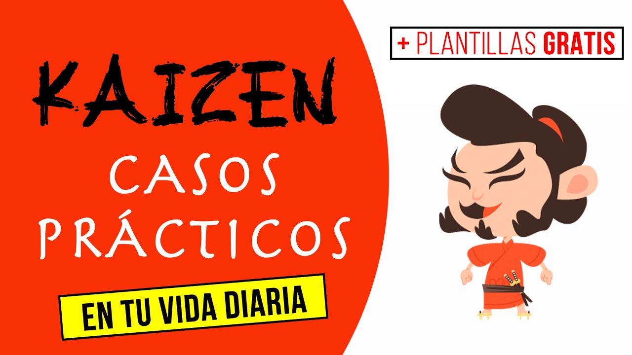 KAIZEN. CÓMO aplicarlo en tu VIDA DIARIA EN 6 PASOS. Casos PRÁCTICOS.
