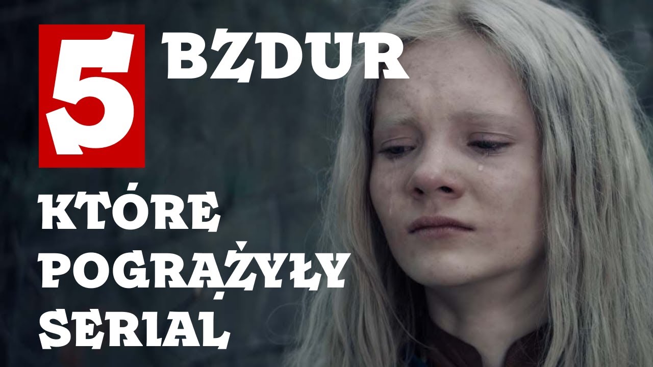 5 Bzdur które pogrążyły serial 