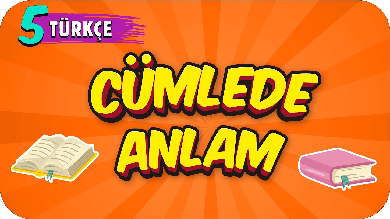 5. Sınıf Türkçe: Cümlede Anlam #2022