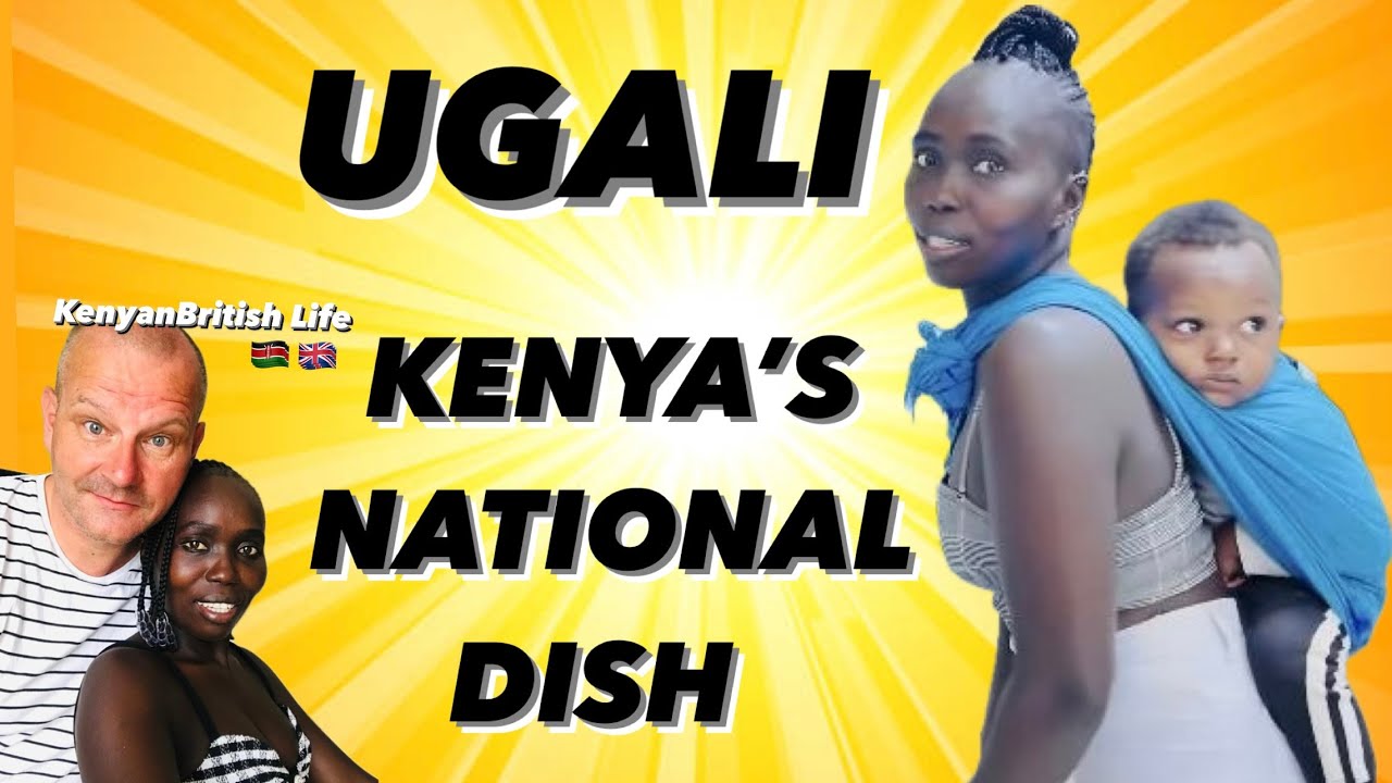 UGALI: KENYA'S NATIONAL DISH.