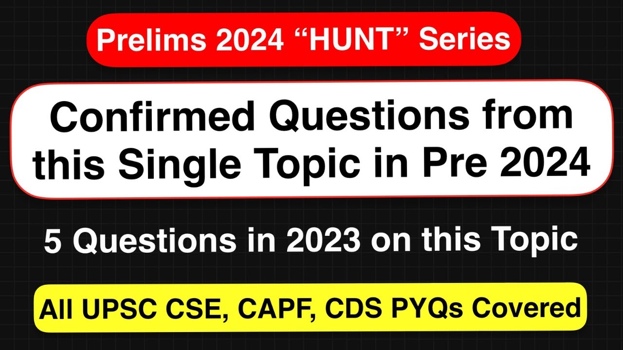 Prelims HUNT Series - UPSC *marked* this topic as very important for Prelims !!