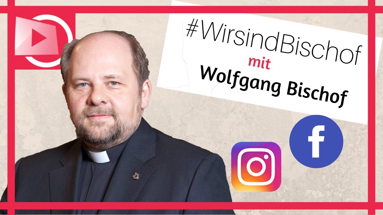 #WirsindBischof mit Weihbischof Wolfgang Bischof