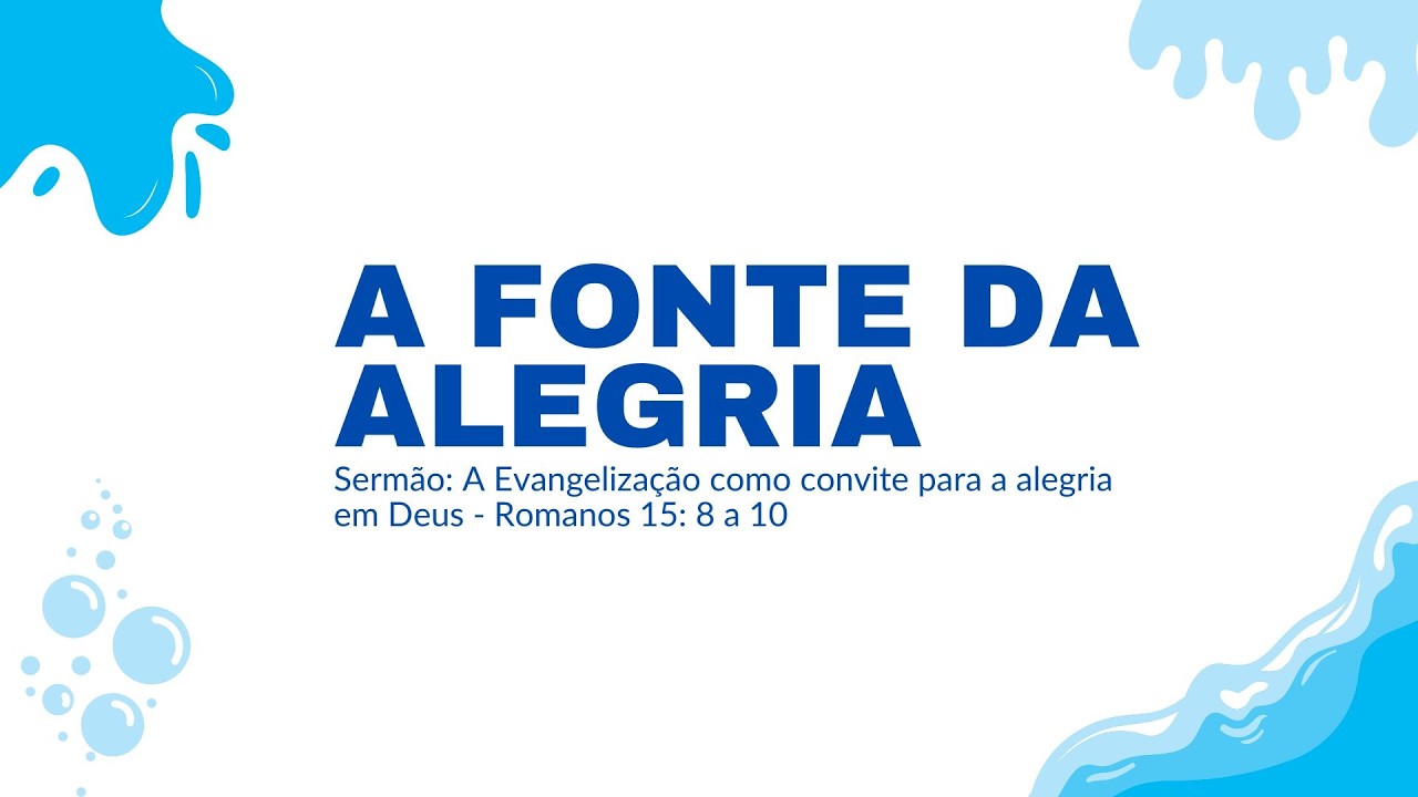 Evangelizar é convidar para a alegria em Deus, Romanos 15: 8 a 10
