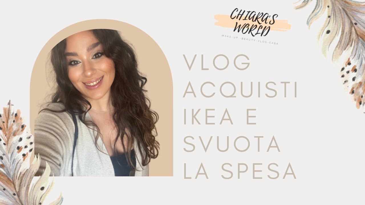 🛍ACQUISTI IKEA E SVUOTA LA SPESA🛍 || VLOG|| CHIARA'S WORLD