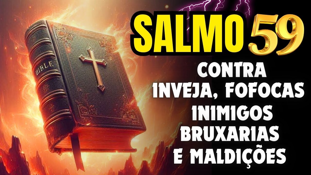 SALMO 59: PARA DESTRUIR INIMIGOS E TODO TIPO DE MAL, ORA&Ccedil;&Atilde;O FORTE E PODEROSA