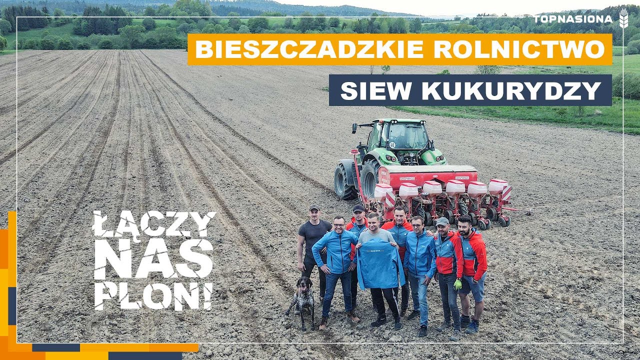 🌽 Kukurydza w Bieszczadach | Bieszczadzkie Rolnictwo | Siew kukurydzy | Top Nasiona