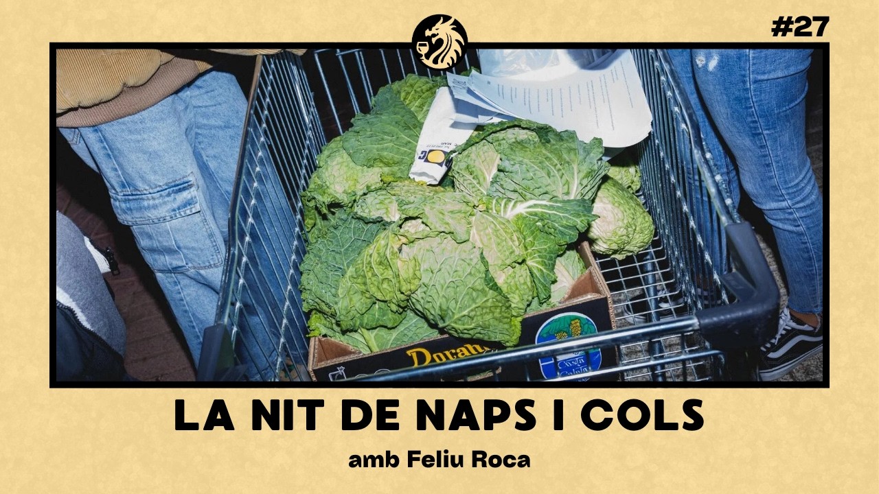 Cubates i dracs #27 - La nit de naps i cols (amb Feliu Roca)