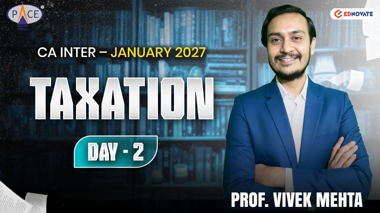 Day 2 | CA Inter Jan 27 Pre Result Batch | Direct Tax | CA Vivek Mehta
