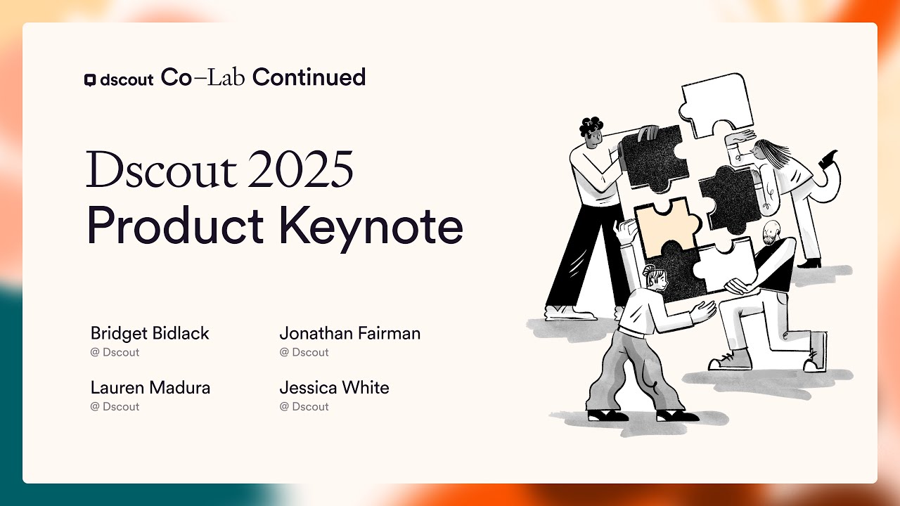 Dscout Product Keynote | Co-Lab Continued 2025