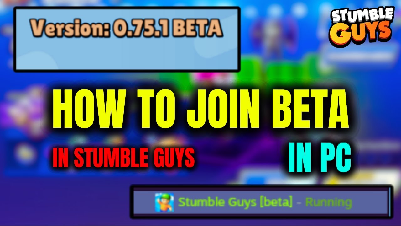 HOW TO JOIN BETA IN STUMBLE GUYS (Only for pc)