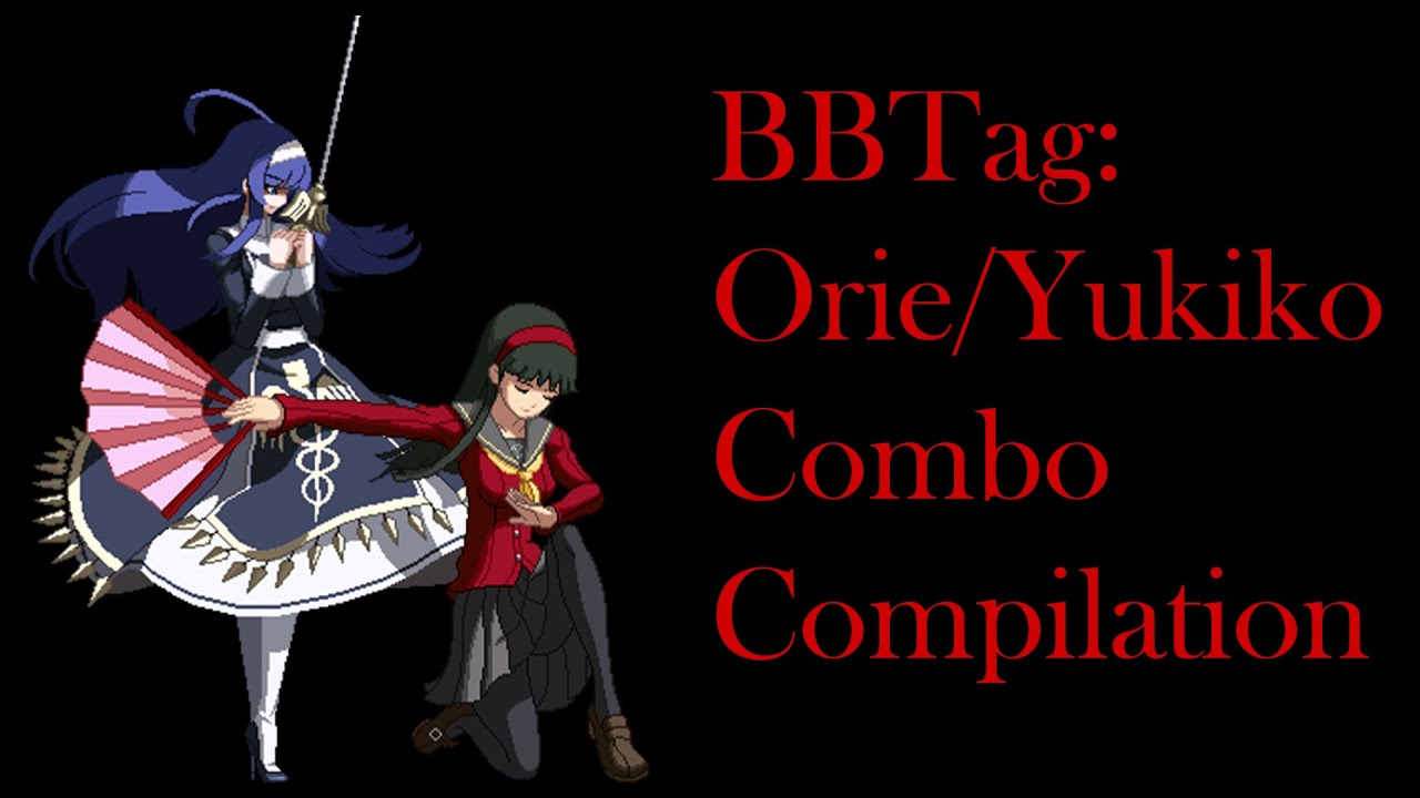 BBTag: Orie/Yukiko Combo Compilation