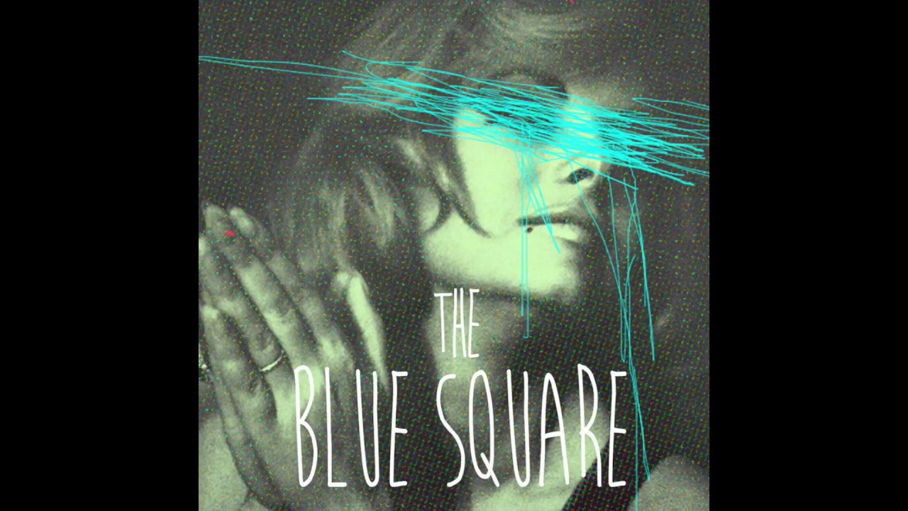 The Blue Square - Believe