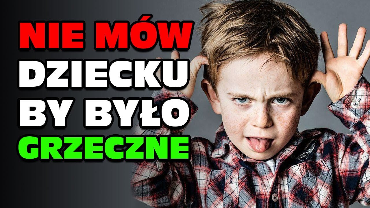 Mówiąc TO dziecku zrobisz mu krzywdę