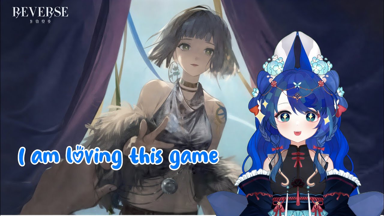 【REVERSE : 1999】I am loving this game !! Playing Reverse : 1999