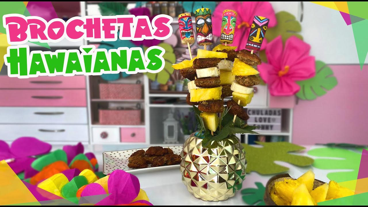 Brochetas Tiki 🍢 :: 🌸 Fiesta Hawaiiana 2 🌺 :: Chuladas Creativas