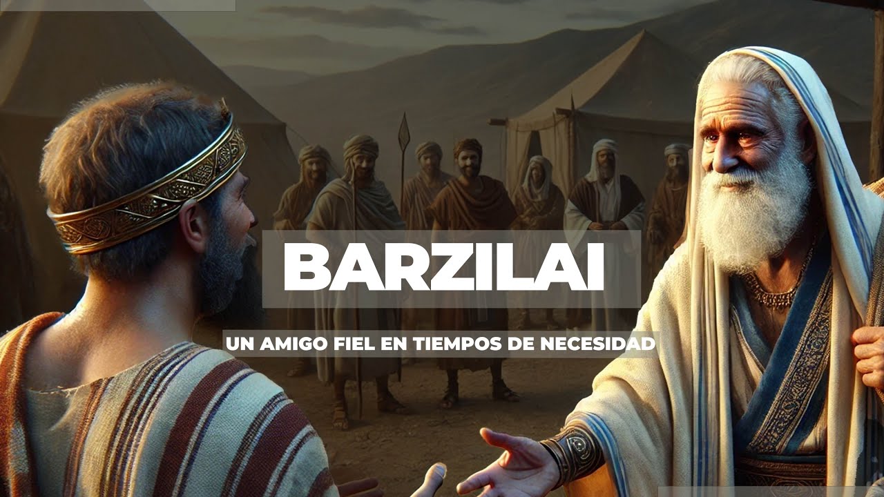Barzilai: Un Amigo Fiel en Tiempos de Necesidad (Predicación Bautista, Fundamental)