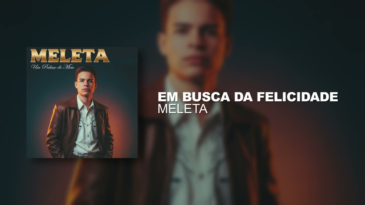 Meleta - Em Busca da Felicidade (Áudio Oficial)