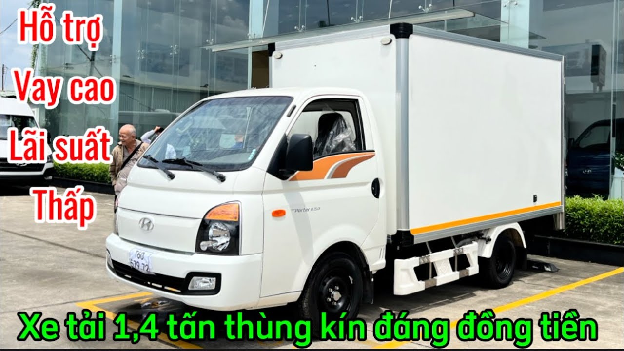 Giá xe tải 1,4 tấn Hyundai Porter H150 mẫu 2025 | Giá lăn bánh thùng kín Composite & khuyến mãi mới