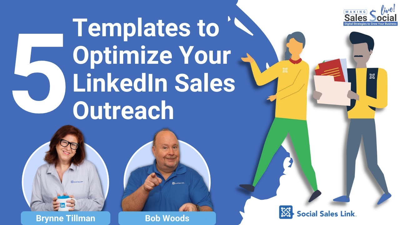 5 Templates to Optimize Your LinkedIn Sales Outreach | Making Sales Social Live