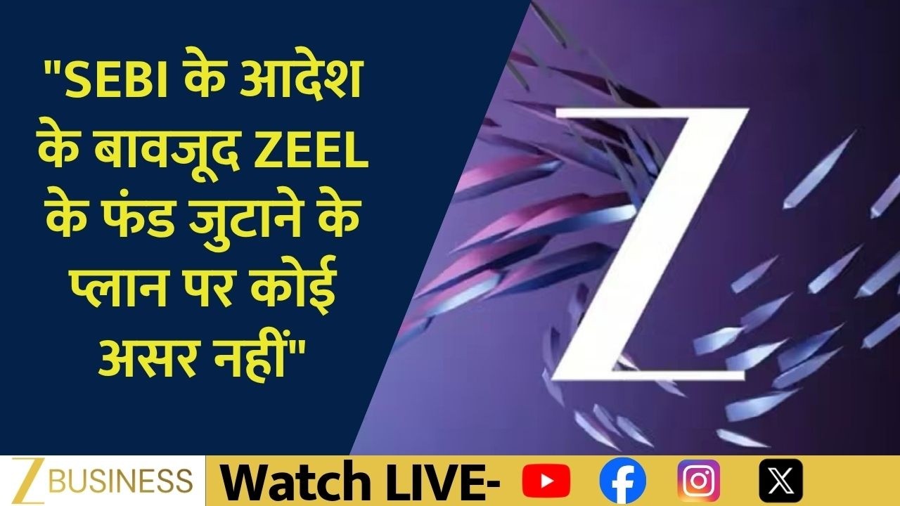 ZEEL Fundraising Plan Unaffected by SEBI Order: Capstone Legal's Ashish K Singh