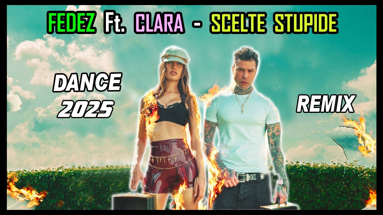 Fedez ft. Clara - Scelte Stupide (M.Pletto Dance Remix)