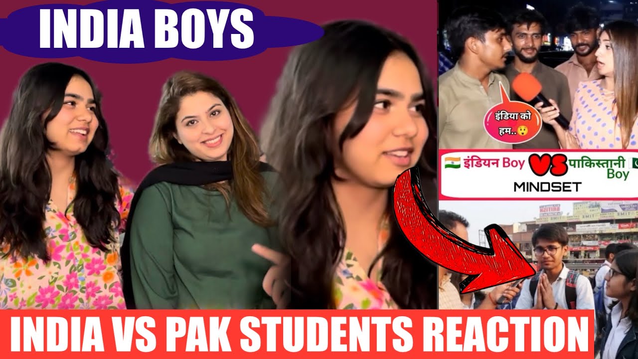 WAIT FOR INDIAN STUDENT REPLY | PAKISTANI GIRLS REACTION ON INDIA