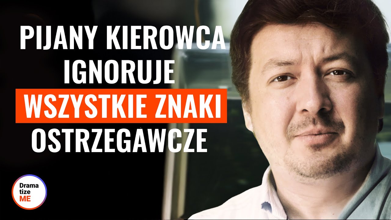 Pijany Kierowca Ignoruje Wszystkie Znaki Ostrzegawcze  | @DramatizeMePolska