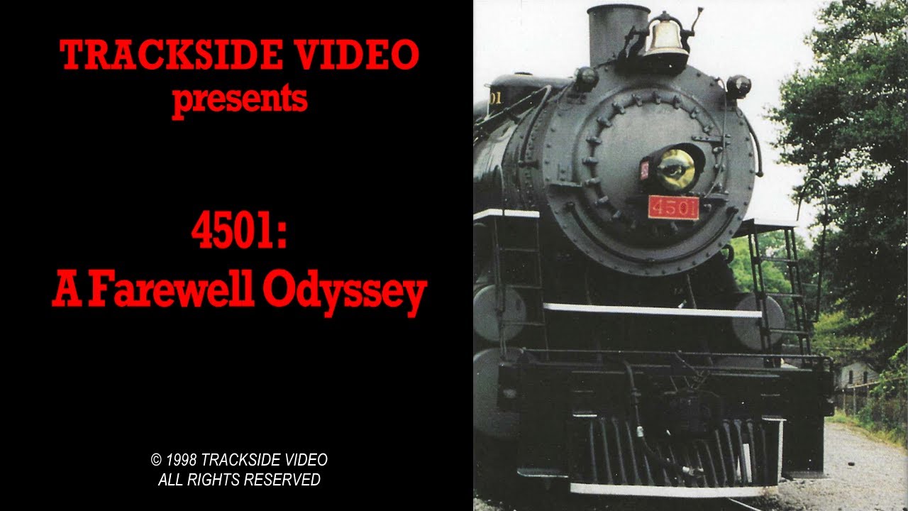 Trackside Video Presents; 4501: A Farewell Odyssey (1998 VHS)