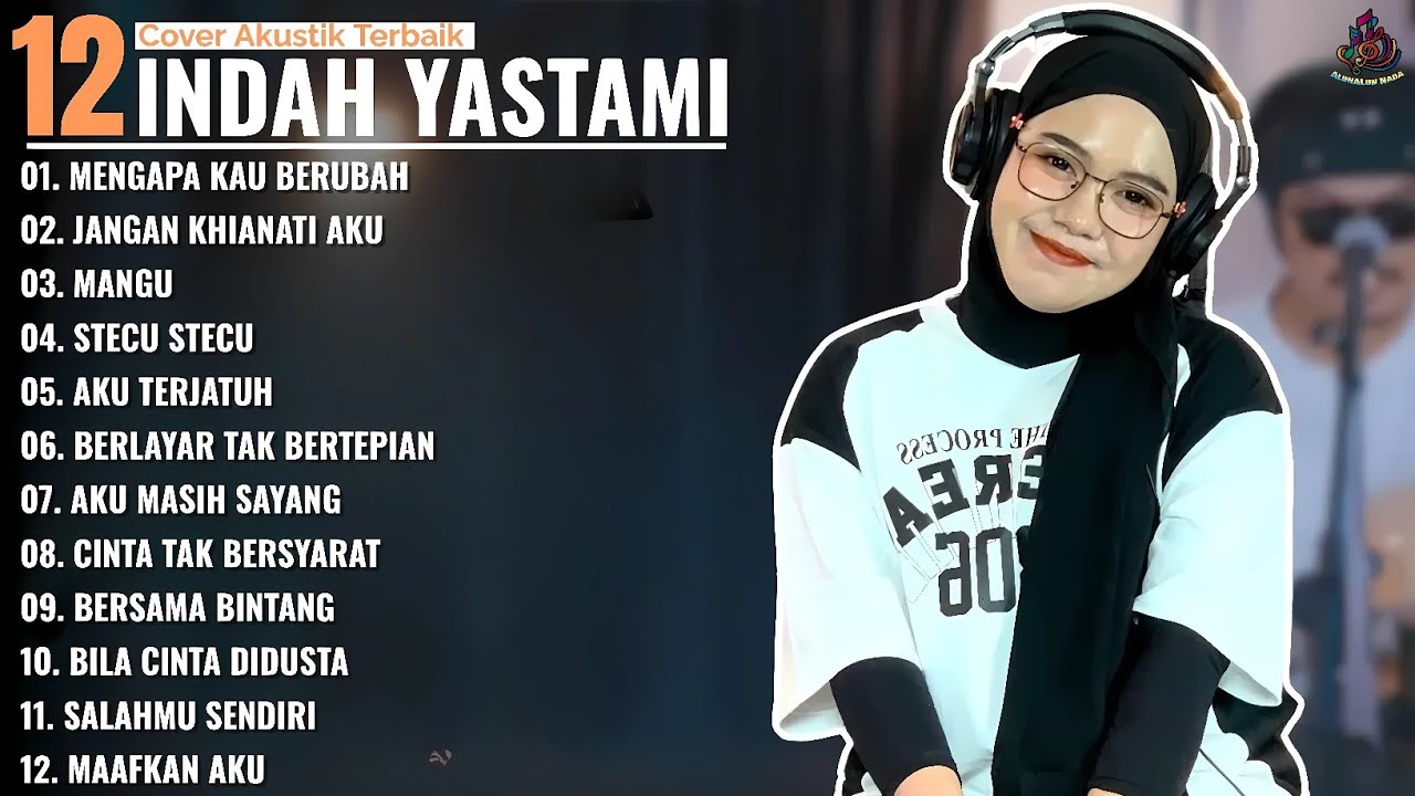 MENGAPA KAU BERUBAH - JANGAN KHIANATI AKU - MANGU - Indah Yastami Full Album | Cover Akustik Terbaik