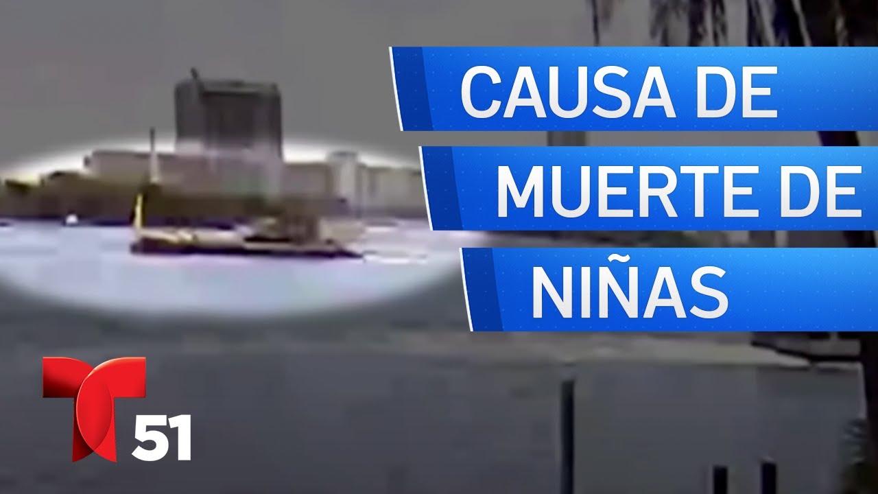 Revelan causa de muerte de niñas en accidente naútico de Miami