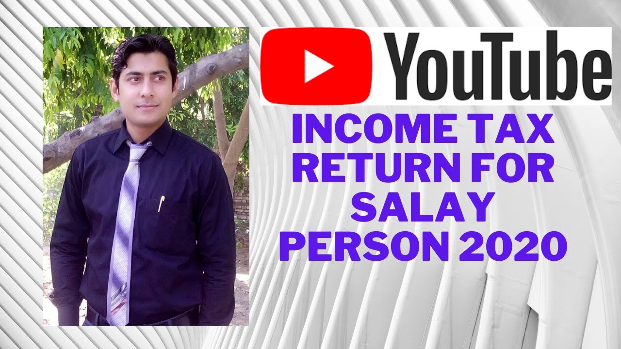 Income Tax Return For Salary Person 2020
