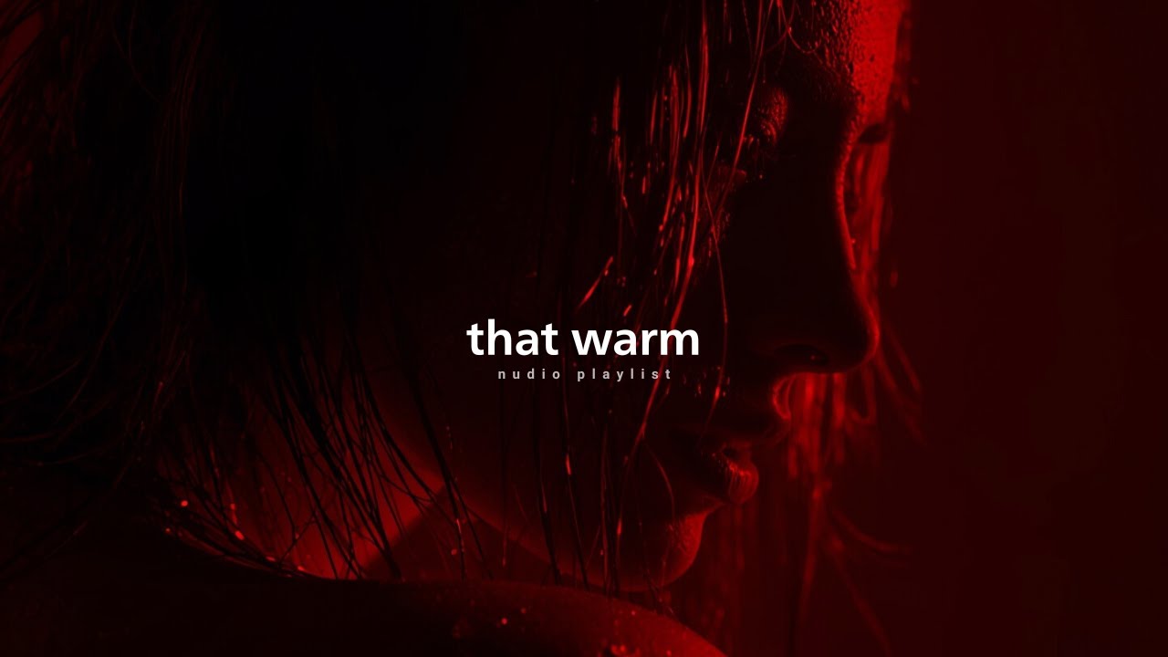 That warm:RnB/Soul Chill Mix 🔥 Best R&B Bedroom Playlist