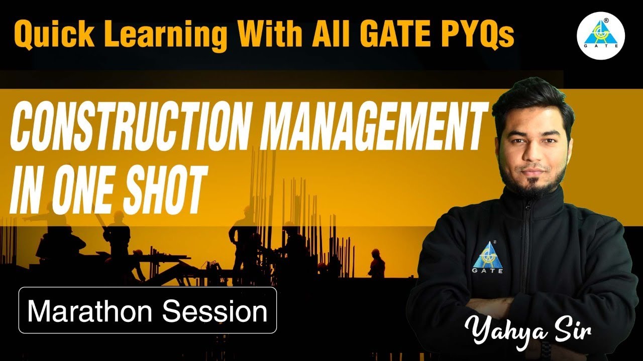 Construction Management in One Shot || Quick Learning with All GATE PYQs [Marathon Session]