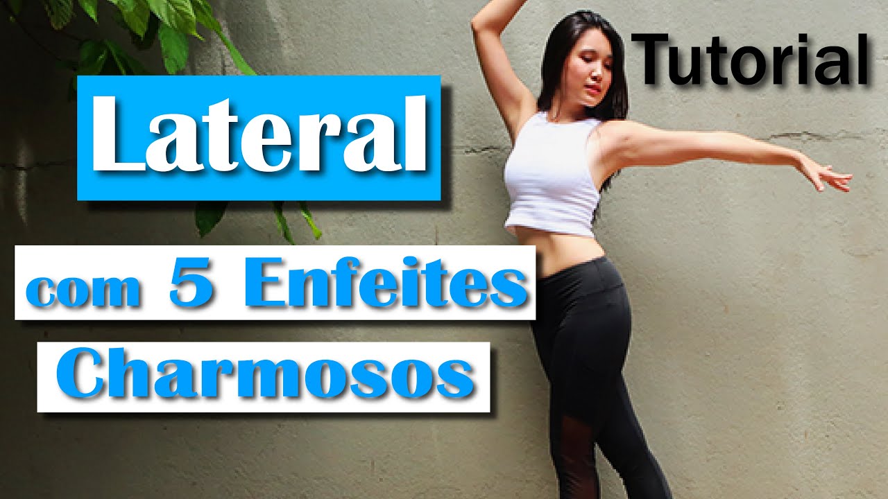 5 ENFEITES CHARMOSOS NO LATERAL/CORREDOR PARA VARIAR NO ZOUK  (Zouk Brasileiro Tecnica)|Helen Avelar