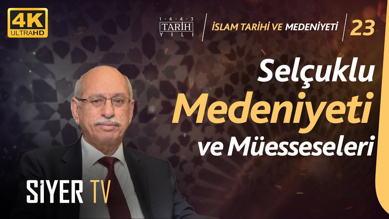 Selçuklu Medeniyeti ve Müesseseleri | Prof. Dr. Refik Turan | 4K