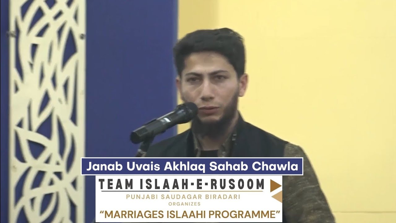 Janab Uvais Akhlaq at Marriages Islaahi Programme | Team Islaah-e-Rusoom (Punjabi Saudagar Biradari)
