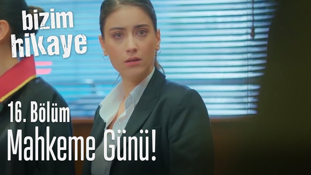 Mahkeme günü! - Bizim Hikaye 16. Bölüm