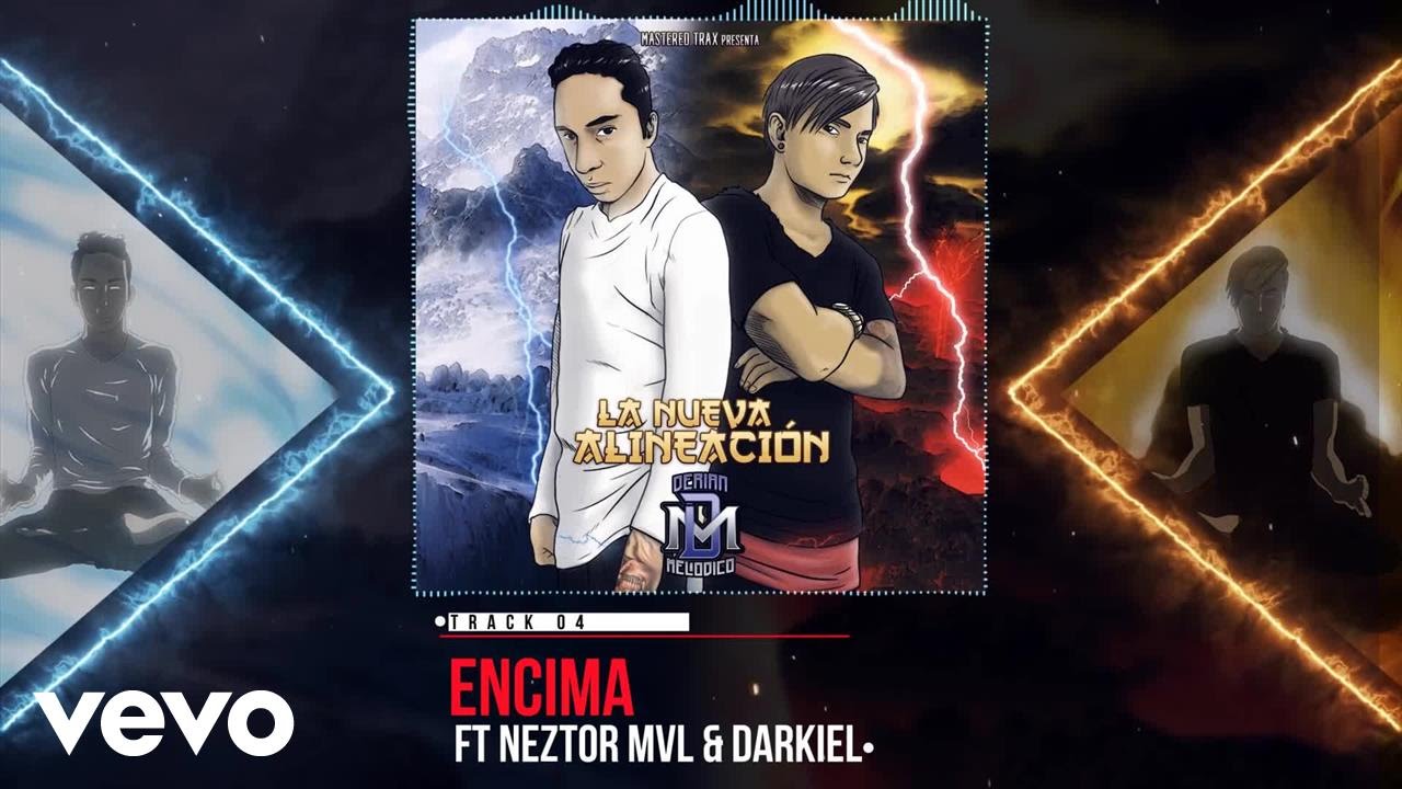 Derian & Melodico - Encima (Audio) ft. Neztor MVL, Darkiel