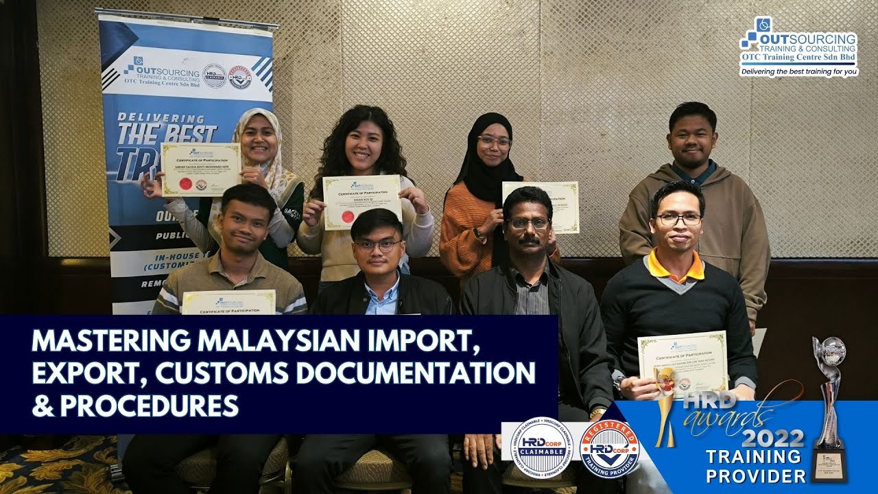 Mastering Malaysian Import, Export, Customs Documentation & Procedures | OTC Training Centre
